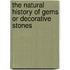 The Natural History of Gems or Decorative Stones