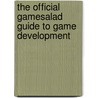 The Official GameSalad Guide to Game Development door Novak