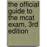 The Official Guide To The Mcat Exam, 3rd Edition door Aamc