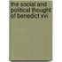 The Social And Political Thought Of Benedict Xvi