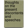Thoughts On The Present Discontents And Speeches door Edmund R. Burke
