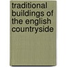 Traditional Buildings of the English Countryside door Geoffrey R. Sharpe