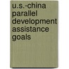 U.S.-China Parallel Development Assistance Goals by Xiaoqing Lu Boynton