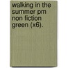 Walking In The Summer Pm Non Fiction Green (X6). door Beverley Randell