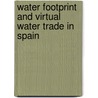 Water Footprint and Virtual Water Trade in Spain door M. Ram Llamas