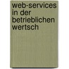 Web-Services in der betrieblichen Wertsch by Kalle Debus