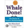Whale Done!: The Power Of Positive Relationships door Thad Lacinak