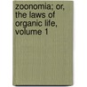 Zoonomia; Or, the Laws of Organic Life, Volume 1 door Erasmus Darwin