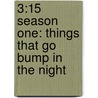 3:15 Season One: Things That Go Bump in the Night door Paul Chandler