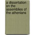 A Dissertation on the Assemblies of the Athenians
