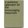A Guidance Approach for the Encouraging Classroom door Gartrell