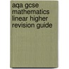Aqa Gcse Mathematics Linear Higher Revision Guide by Paul Metcalf