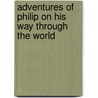Adventures Of Philip On His Way Through The World by William Makepeace Thackeray