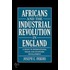 Africans And The Industrial Revolution In England