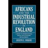Africans And The Industrial Revolution In England by Joseph E. Inikori