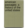 American Passages: A History Of The United States door Lewis L. Gould