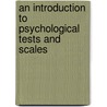 An Introduction To Psychological Tests And Scales by Kate Miriam Loewenthal
