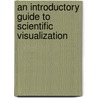 An Introductory Guide to Scientific Visualization door Norman Wiseman