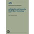 Anticipating and Assessing Health Care Technology