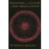 Astronomies And Cultures In Early Medieval Europe door Stephen C. McCluskey