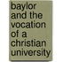 Baylor and the Vocation of a Christian University