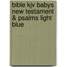 Bible Kjv Babys New Testament & Psalms Light Blue door Bible