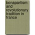 Bonapartism And Revolutionary Tradition In France