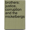 Brothers: Justice, Corruption And The Mickelbergs door Antonio Buti