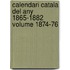 Calendari Catala del Any 1865-1882 Volume 1874-76