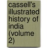 Cassell's Illustrated History of India (Volume 2) by James Grant