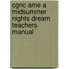 Cgnc Ame a Midsummer Nights Dream Teachers Manual door Classical Comics