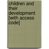 Children and Their Development [With Access Code] door Robert V. Kail