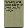 Choosing and Using Paper for Great Graphic Design door Mark Hampshire