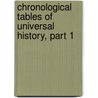 Chronological Tables Of Universal History, Part 1 by Nicolas Lenglet Du Fresnoy