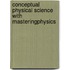 Conceptual Physical Science with MasteringPhysics
