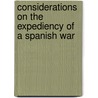 Considerations on the Expediency of a Spanish War door John Wilkes
