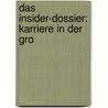 Das Insider-Dossier: Karriere in der Gro door Caspar Behme