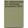 Der Volksentscheid Zur Hamburger Schulreform 2010 door Mathis Diemer