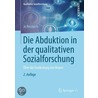 Die Abduktion in Der Qualitativen Sozialforschung by Jo Reichertz