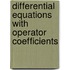 Differential Equations with Operator Coefficients