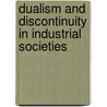 Dualism and Discontinuity in Industrial Societies by Michael Piore