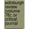 Edinburgh Review (Volume 78); Or Critical Journal door Sydney Smith