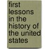 First Lessons In The History Of The United States