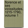 Florence Et Ses Vicissitudes, 1215-1790, Volume 1 door Etienne Jean Del�Cluze