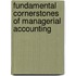 Fundamental Cornerstones of Managerial Accounting