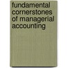 Fundamental Cornerstones of Managerial Accounting door Maryanne Mowen