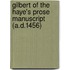 Gilbert Of The Haye's Prose Manuscript (A.D.1456)