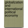 Globalization and International Political Economy by M. Scott Solomon