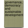 Governance, Democracy and Sustainable Development door Oluf Langhelle