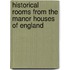 Historical Rooms from the Manor Houses of England